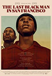 San Francisco’daki Son Siyah Adam / The Last Black Man in San Francisco – tr alt yazılı izle