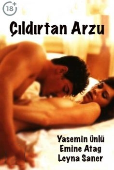 Çıldırtan Arzu +18 yeşilçam ero