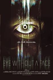 Eye Without a Face alt yazılı izle