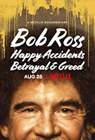 Bob Ross: Happy Accidents, Betrayal & Greed izle