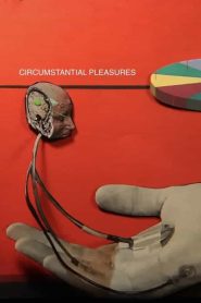 Circumstantial Pleasures alt yazılı izle