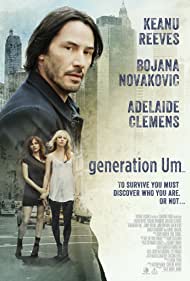 Kayıp Yaşamlar / Generation Um… izle – Keanu Reeves filmi izle