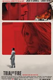 Ateşle İmtihan / Trial by Fire izle