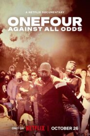 ONEFOUR: Against All Odds izle